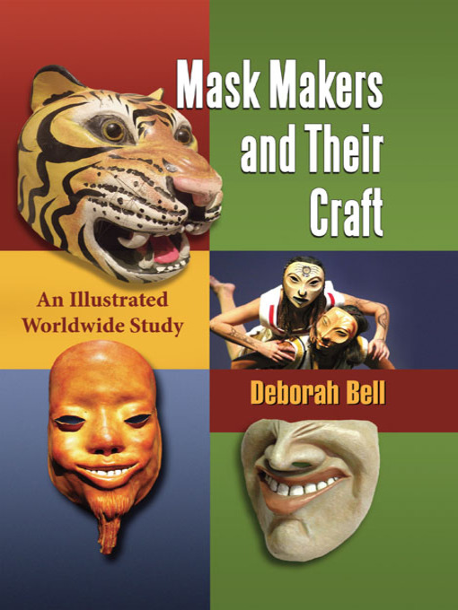Title details for Mask Makers and Their Craft by Deborah Bell - Wait list